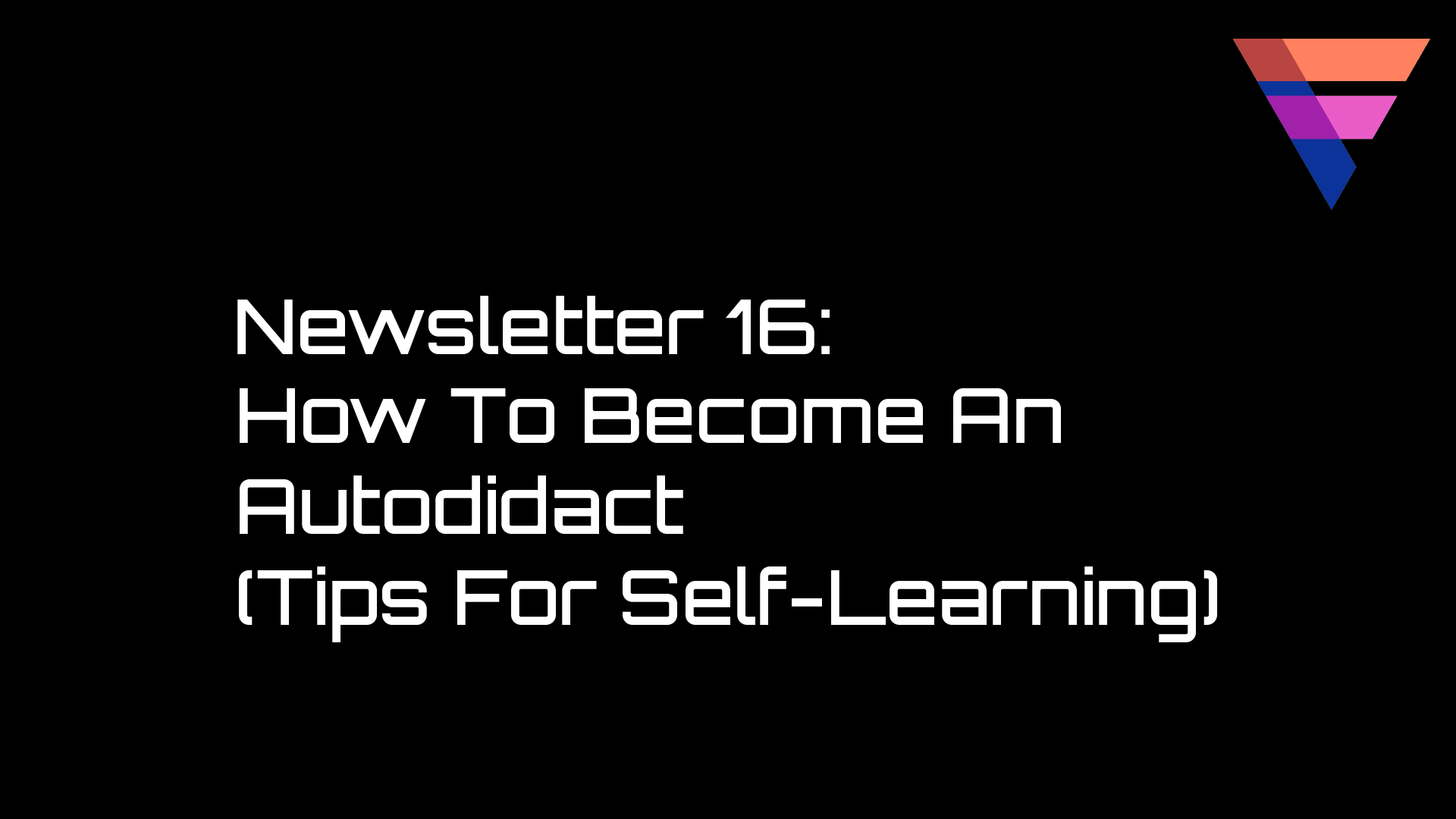 How To Become An Autodidact (Tips For Self-Learning)