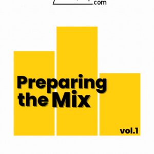Vol 1: Preparing The Mix