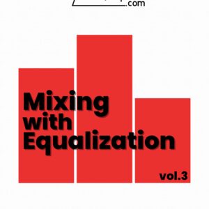 Vol 3: Mixing With Equalization